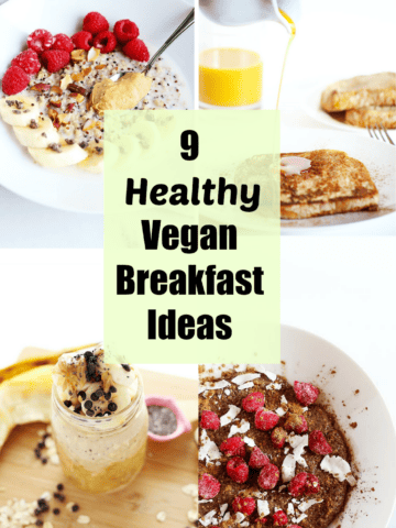 round-up 9 Healthy Vegan Breakfast Ideas! these are my favorite fruit nice cream, vegan french toast, overnight oats and breakfast cookie recipes!