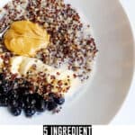 Pinterest image for 5 Ingredient Quinoa Superfood Breakfast Bowl.